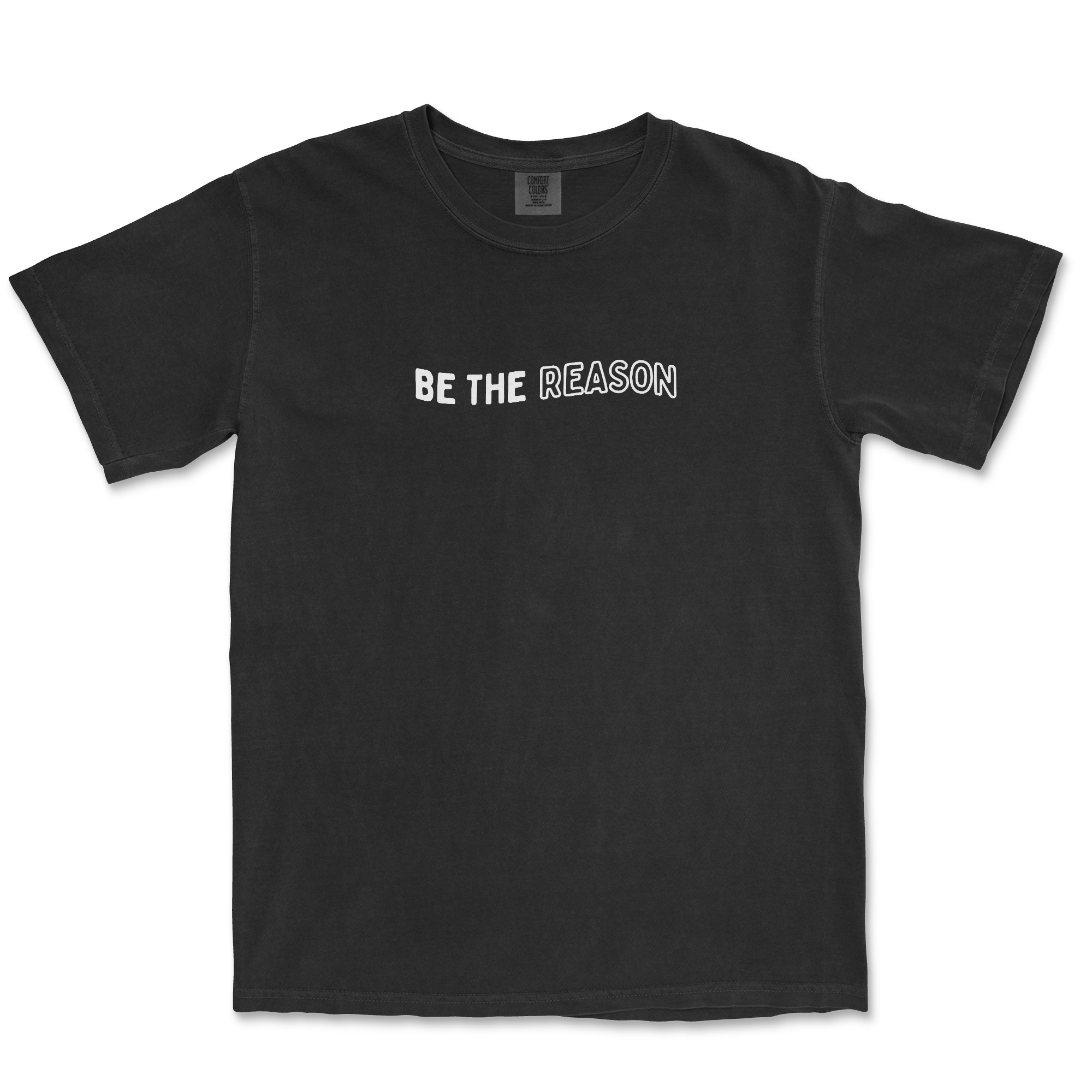 Be the Reason Tee